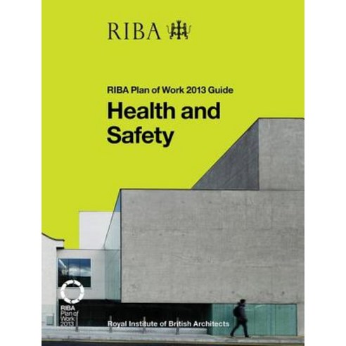 Health And Safety: Riba Plan Of Work 2013 Guide Paperback, Riba ...