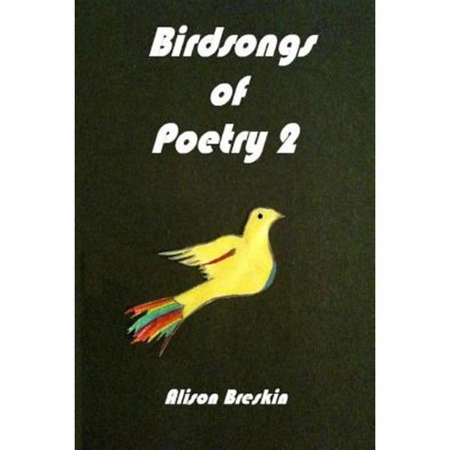 Birdsongs of Poetry 2 Paperback, Createspace Independent Publishing Platform