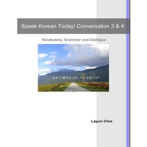Speak Korean Today! Conversation 3 & 4 Paperback, Koreanclass.CA