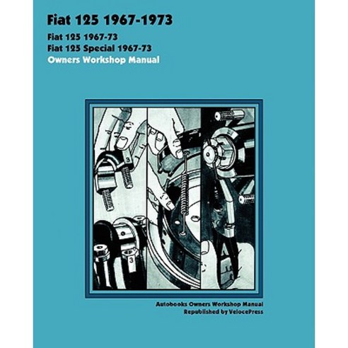 Fiat 125 & 125 Special 1967-1973 Owners Workshop Manual Paperback, Valueguide