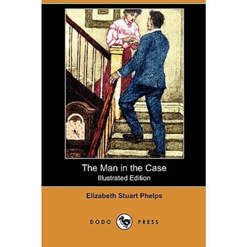 The Man in the Case (Illustrated Edition) (Dodo Press) Paperback, Dodo Press