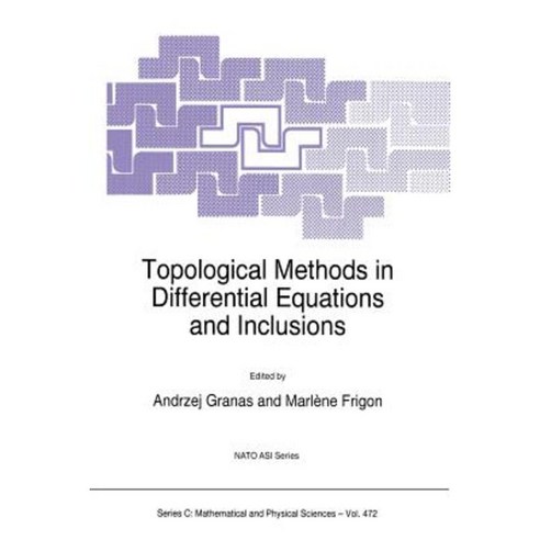 Topological Methods in Differential Equations and Inclusions Paperback, Springer