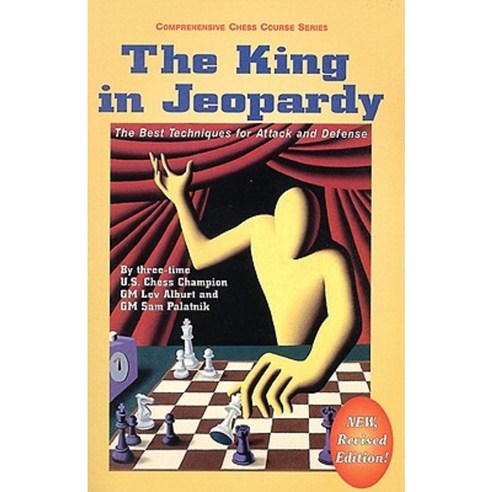 The King in Jeopardy: The Best Techniques for Attack and Defense Paperback, Chess Information and Research Center