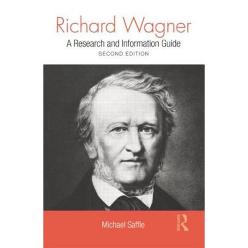 Richard Wagner: A Research and Information Guide Paperback, Routledge