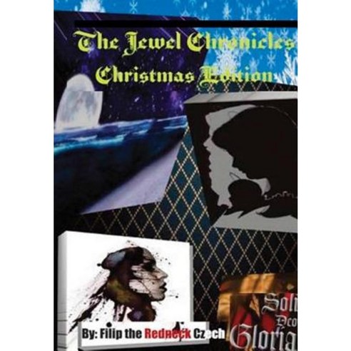 Jewel Cronicles Christmas Edition Hardcover, Lulu.com