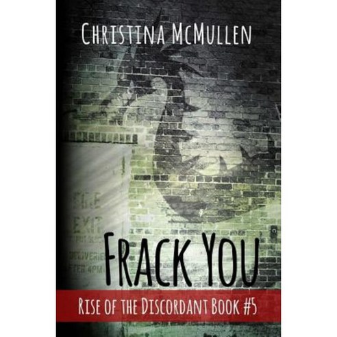 Frack You Paperback, Createspace Independent Publishing Platform