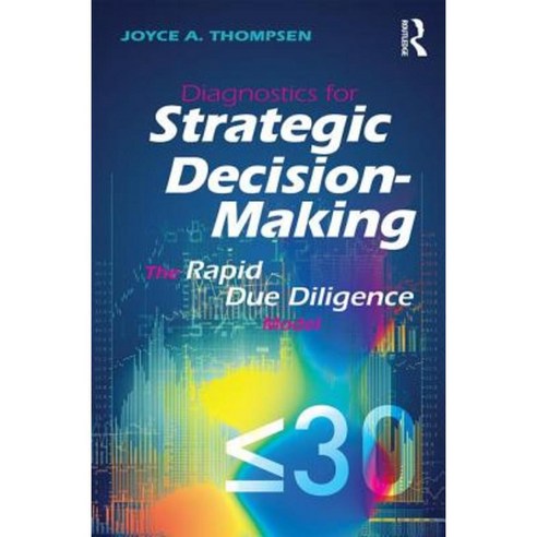 Diagnostics for Strategic Decision-Making: The Rapid Due Diligence Model Paperback, Routledge
