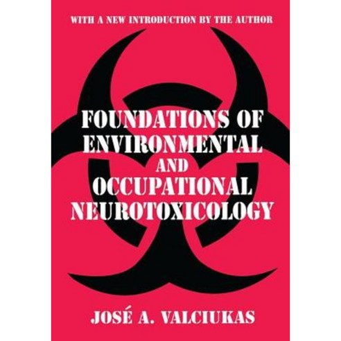 Foundations of Environmental and Occupational Neurotoxicology Paperback, Transaction Publishers