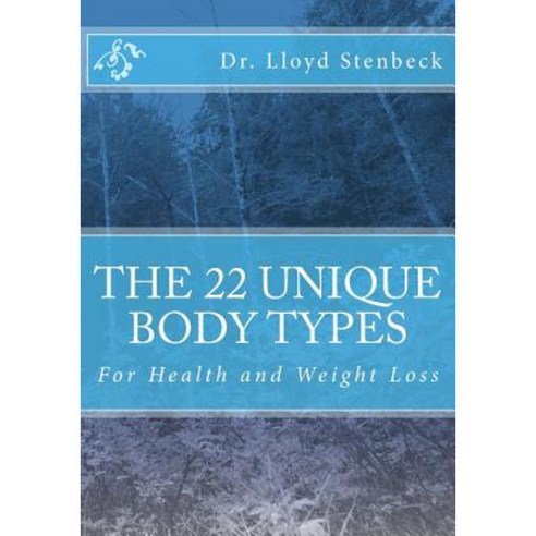 The 22 Unique Body Types: For Health and Weight Loss Paperback, Createspace Independent Publishing Platform