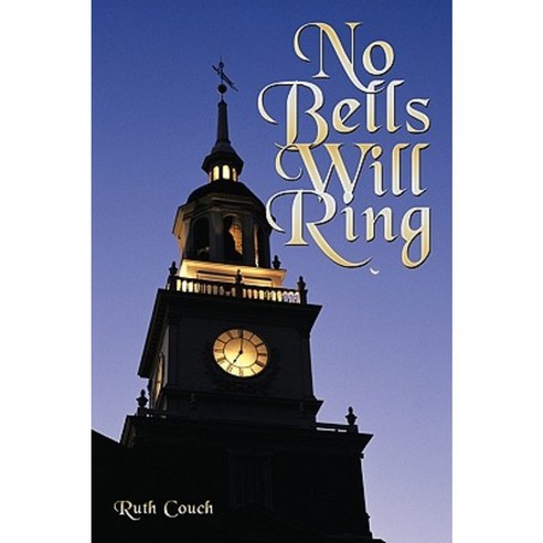 No Bells Will Ring Paperback, Authorhouse