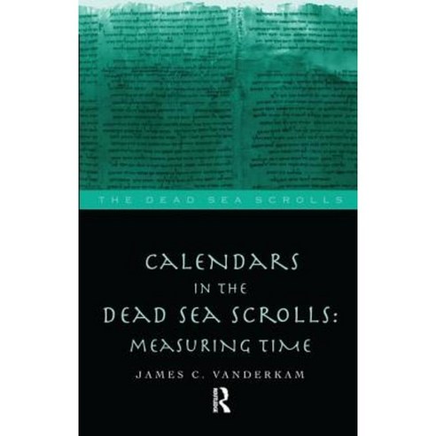 Calendars in the Dead Sea Scrolls Hardcover, Routledge