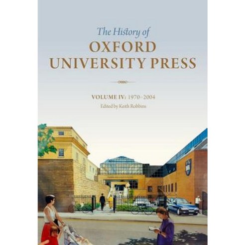 History of Oxford University Press: Volume IV: 1970 to 2004 Hardcover, Oxford University Press, USA