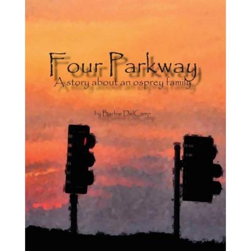 Four Parkway: A Story about an Osprey Family Paperback, Sweetgeorgieannsbooksandwhatnot