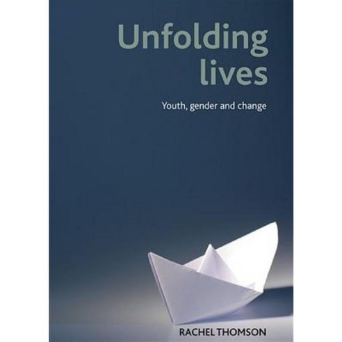 Unfolding Lives: Youth Gender and Change Hardcover, Policy Press