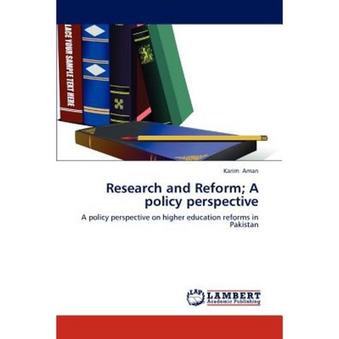 Research and Reform; A Policy Perspective Paperback, LAP Lambert Academic Publishing