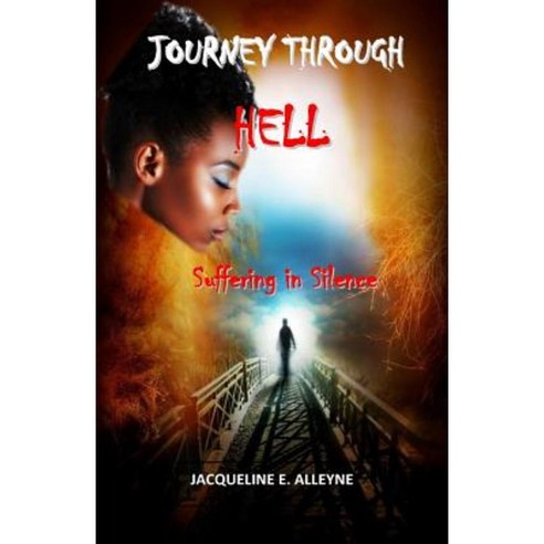 Journey Through Hell: Suffering in Silence Paperback, Kik Consulting