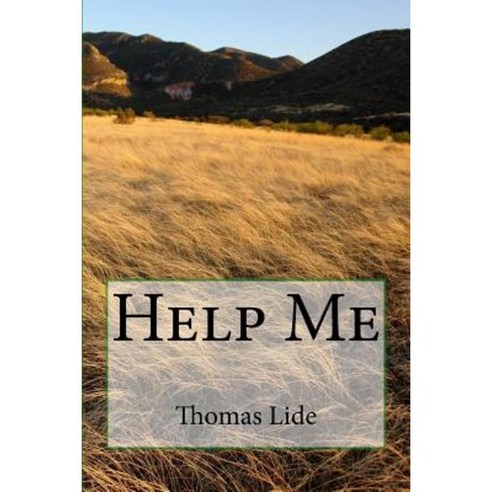 Help Me: The Two Words That Started All This ... Paperback, Thomas Lide