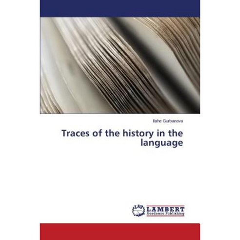 Traces of the History in the Language Paperback, LAP Lambert Academic Publishing