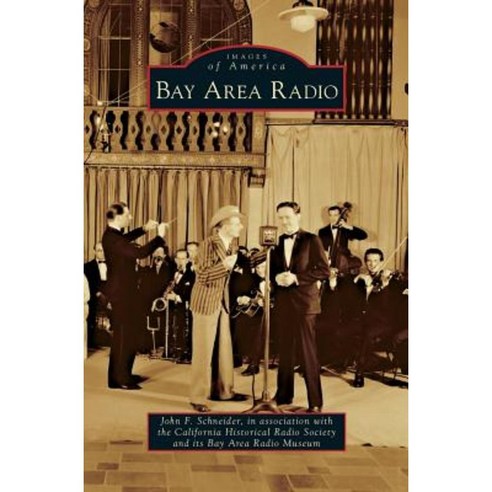 Bay Area Radio Hardcover, Arcadia Publishing Library Editions