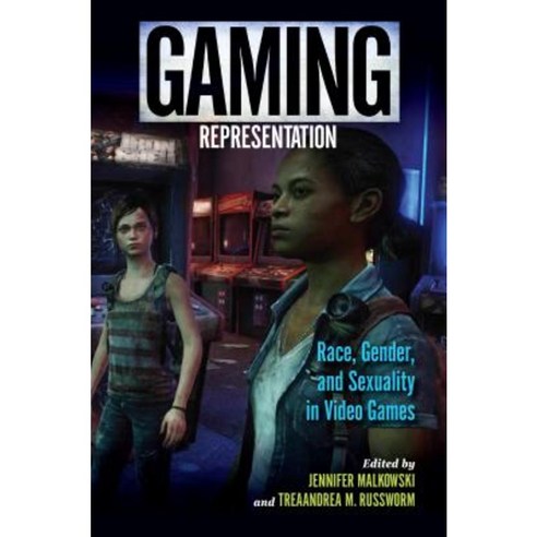 Gaming Representation: Race Gender and Sexuality in Video Games Hardcover, Indiana University Press