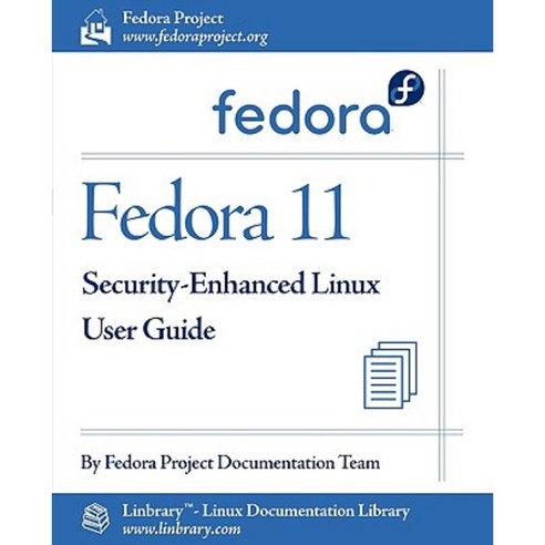 Fedora 11 Security-Enhanced Linux User Guide Paperback, Fultus Corporation