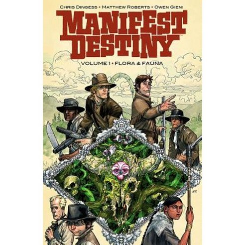 Manifest Destiny Volume 1: Flora & Fauna Paperback, Image Comics