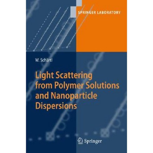 Light Scattering from Polymer Solutions and Nanoparticle Dispersions Hardcover, Springer