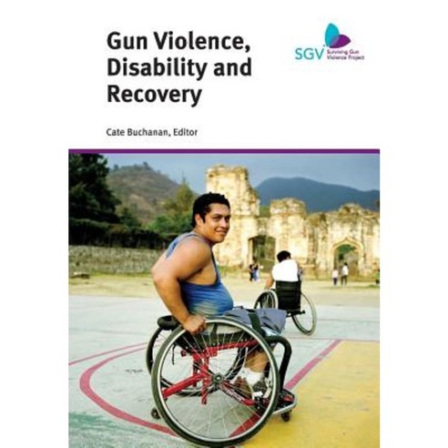 Gun Violence Disability and Recovery Hardcover, Xlibris