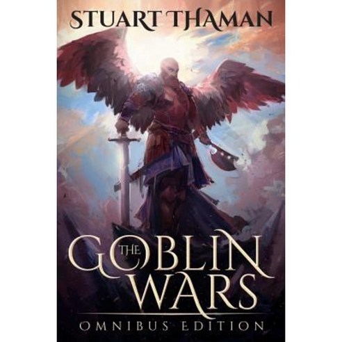 The Goblin Wars: Omnibus Edition Paperback, Nef House Publishing