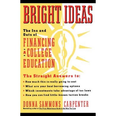 Bright Ideas: The Ins & Outs of Financing a College Education Paperback, Touchstone Books