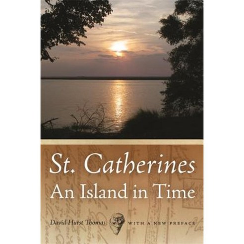 St. Catherines: An Island in Time Paperback, University of Georgia Press