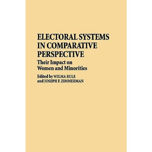 Electoral Systems in Comparative Perspective: Their Impact on Women and Minorities Hardcover, Greenwood Press