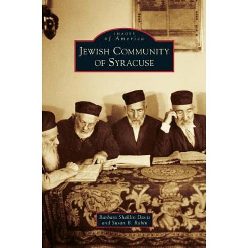 Jewish Community of Syracuse Hardcover, Arcadia Publishing Library Editions