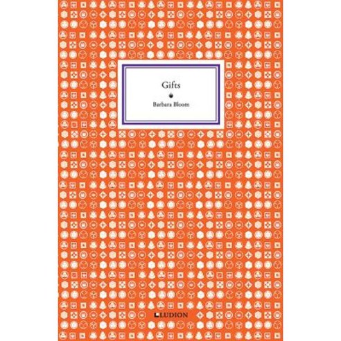 Barbara Bloom: Gifts Hardcover, Ludion