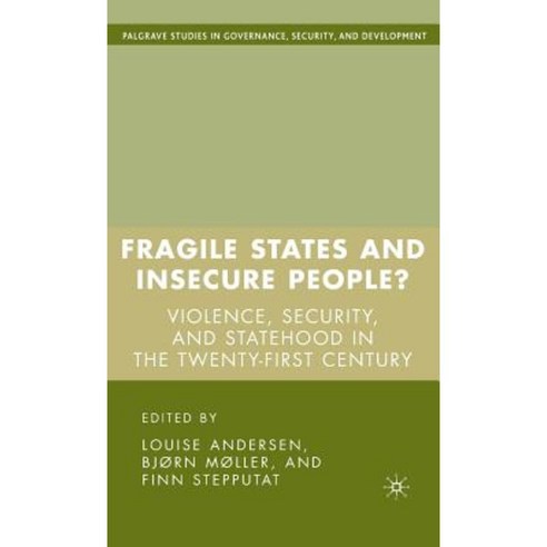 Fragile States and Insecure People?: Violence Security and Statehood in the Twenty-First Century Hardcover, Palgrave MacMillan