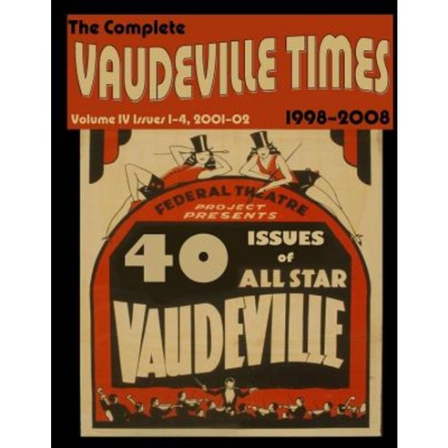 Vaudeville Times Volume IV Paperback, Createspace Independent Publishing Platform