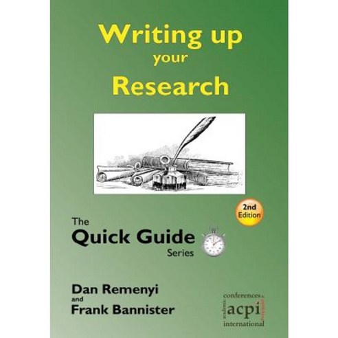 Writing Up Your Research: For a Dissertation or Thesis: The Quick Guide Series Paperback, Acpil