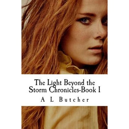 The Light Beyond the Storm Chronicles-Book I Paperback, Createspace Independent Publishing Platform