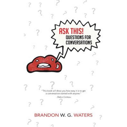Ask This! Questions for Conversations Paperback, Balboa Press