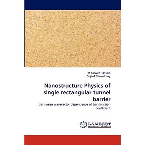 Nanostructure Physics of Single Rectangular Tunnel Barrier Paperback, LAP Lambert Academic Publishing