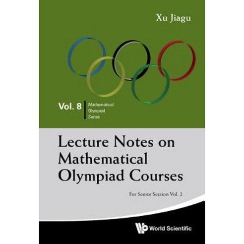 Lecture Notes on Mathematical Olympiad Courses: For Senior Section - Volume 2 Paperback, World Scientific Publishing Company