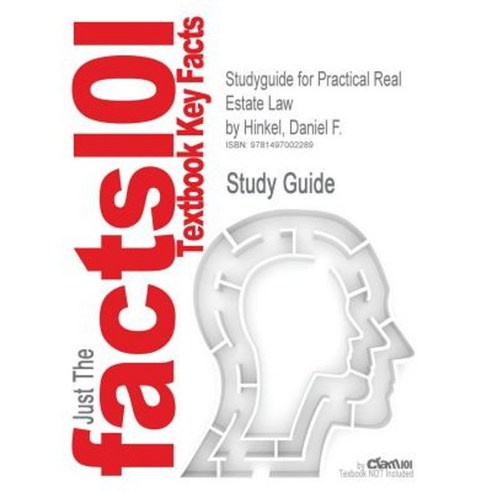 Studyguide for Practical Real Estate Law by Hinkel Daniel F. ISBN 9781285448633 Paperback, Cram101