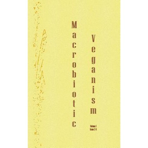 Macrobiotic Veganism (Vol 1 ISS 3-4): Critical Positions and Veganism II Paperback, Blurb