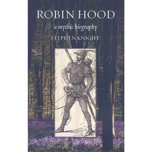 Robin Hood: A Mythic Biography Paperback, Cornell University Press
