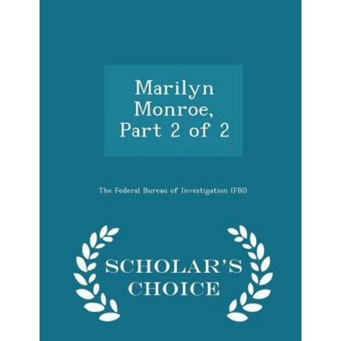 Marilyn Monroe Part 2 of 2 - Scholar''s Choice Edition Paperback