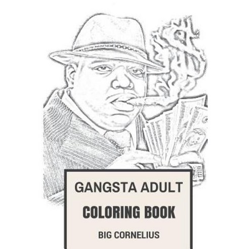 Gangsta Adult Coloring Book: Mafioso Hood and Thug Life Inspired Adult Coloring Book Paperback, Createspace Independent Publishing Platform
