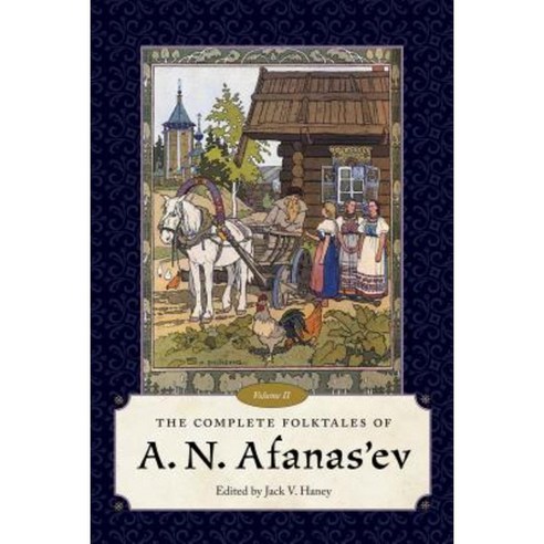 The Complete Folktales of A. N. Afanas''ev Volume II Hardcover, University Press of Mississippi