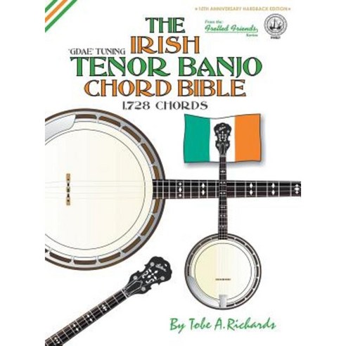 The Irish Tenor Banjo Chord Bible: Gdae Irish Tuning 1 728 Chords Hardcover, Cabot Books