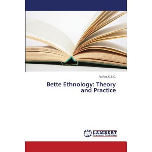 Bette Ethnology: Theory and Practice Paperback, LAP Lambert Academic Publishing
