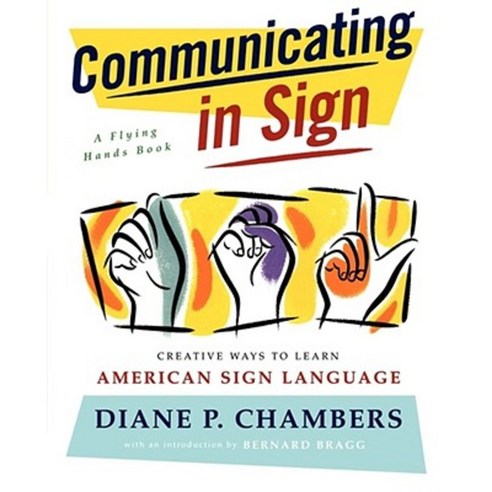 Communicating in Sign: Creative Ways to Learn American Sign Language (ASL) Paperback, Touchstone Books